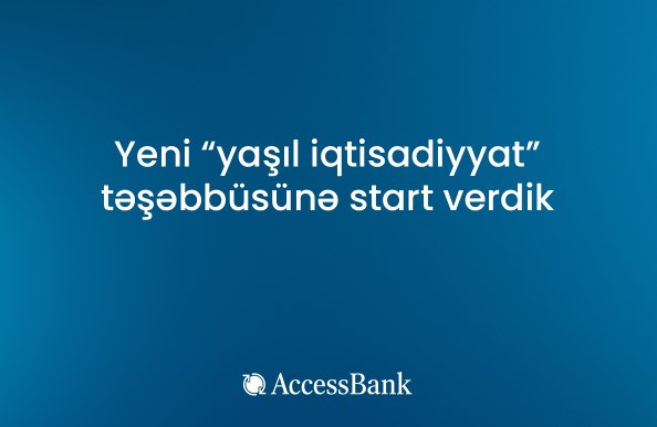 accessbank-ve-global-climate-partnership-fund-azerbaycanda-yeni-yasil-iqtisadiyyat-tesebbusune-start